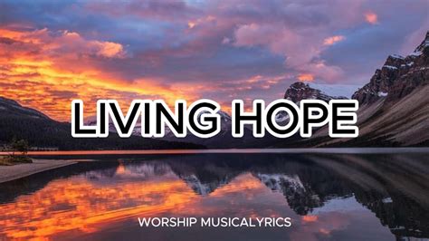 living hope bethel lyrics|living hope lyrics youtube.